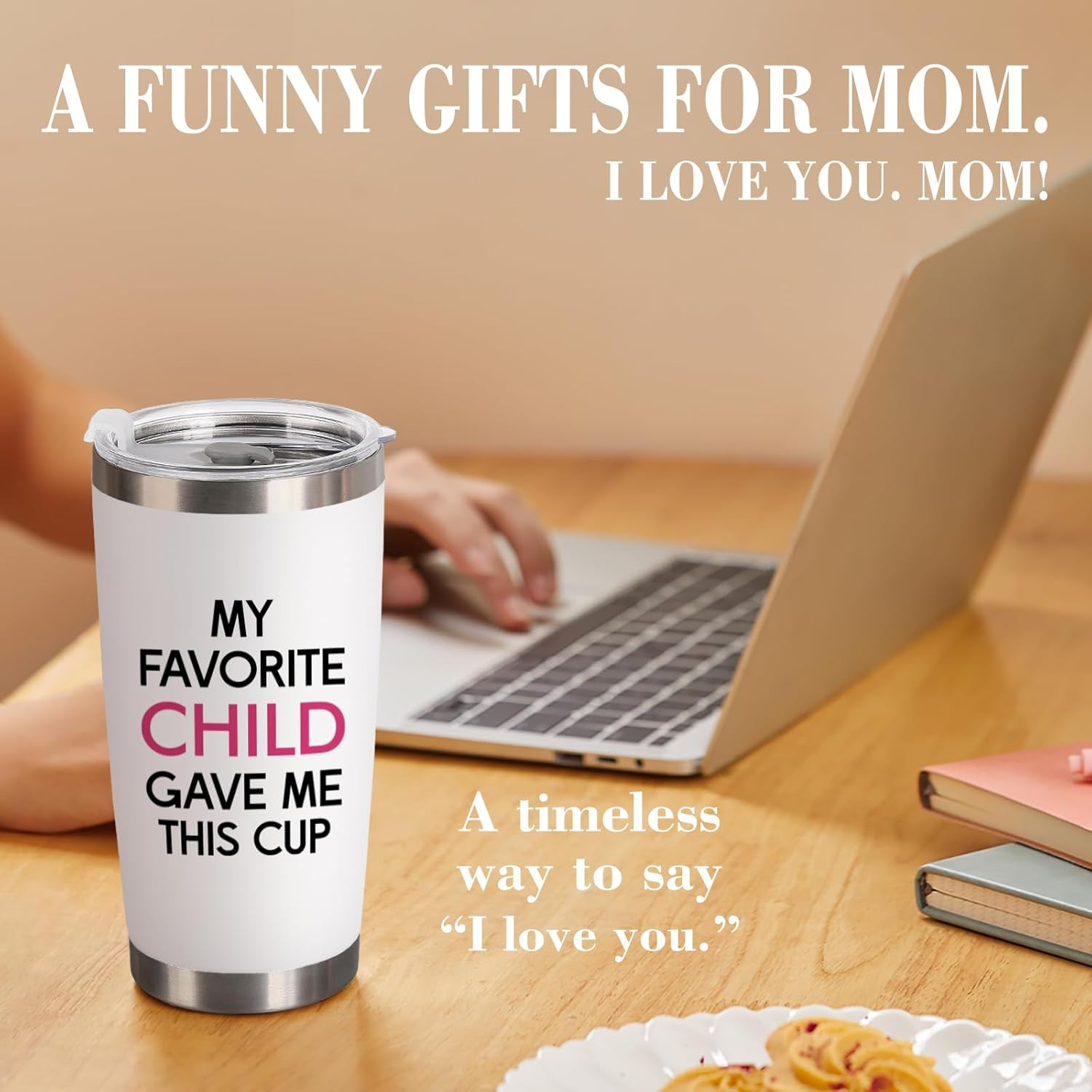 Gifts for Mom – Inspirational 20 Oz White Tumbler for Mother’s Day
